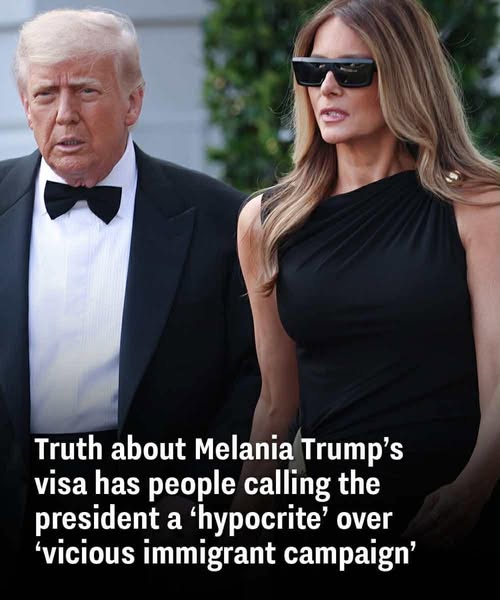 Truth about Melania Trump’s visa has people calling the president a ‘hypocrite’ over ‘vicious immigrant campaign’