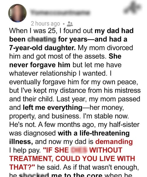 Father Requests Inheritance Funds for Half-Sister’s Medical Treatment After Infidelity Destroyed Family