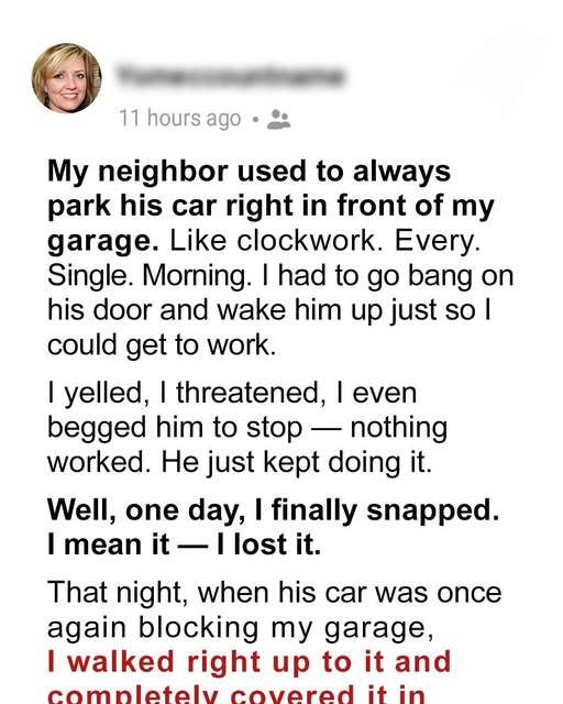 My Neighbor Kept Parking in Front of My Garage