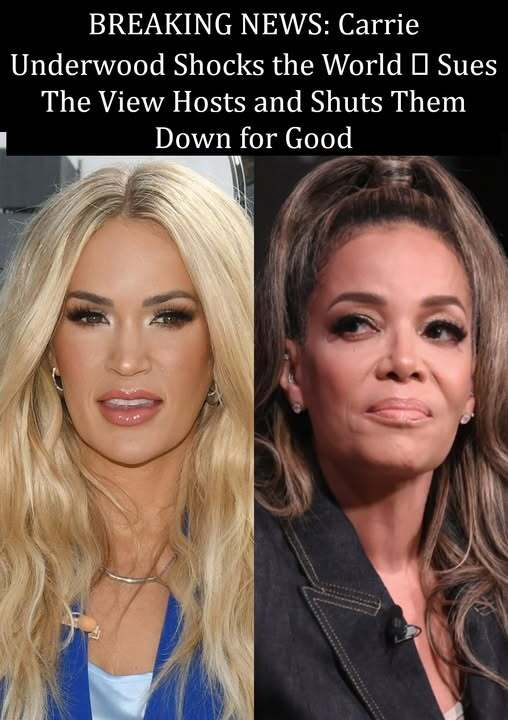 BREAKING NEWS: Carrie Underwood Shocks the World – Sues The View Hosts and Shuts Them Down for Good