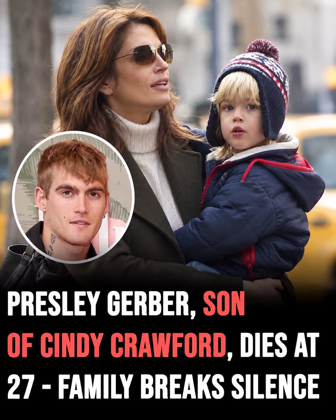 Presley Gerber, son of Cindy Crawford, dies at 27 as family releases statement