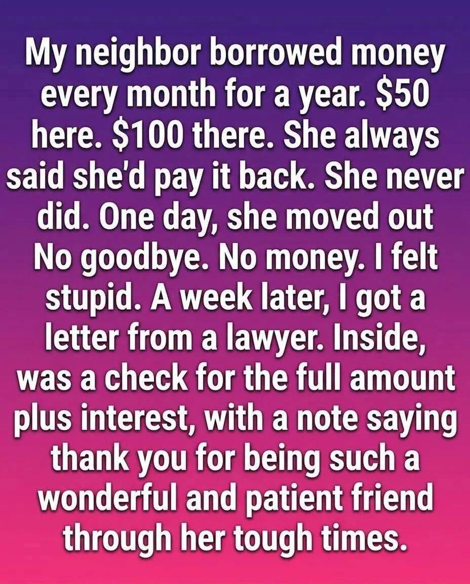 My Neighbor Borrowed Money for a Year and Suddenly Disappeared Then Her Lawyer Revealed a 15000 Surprise